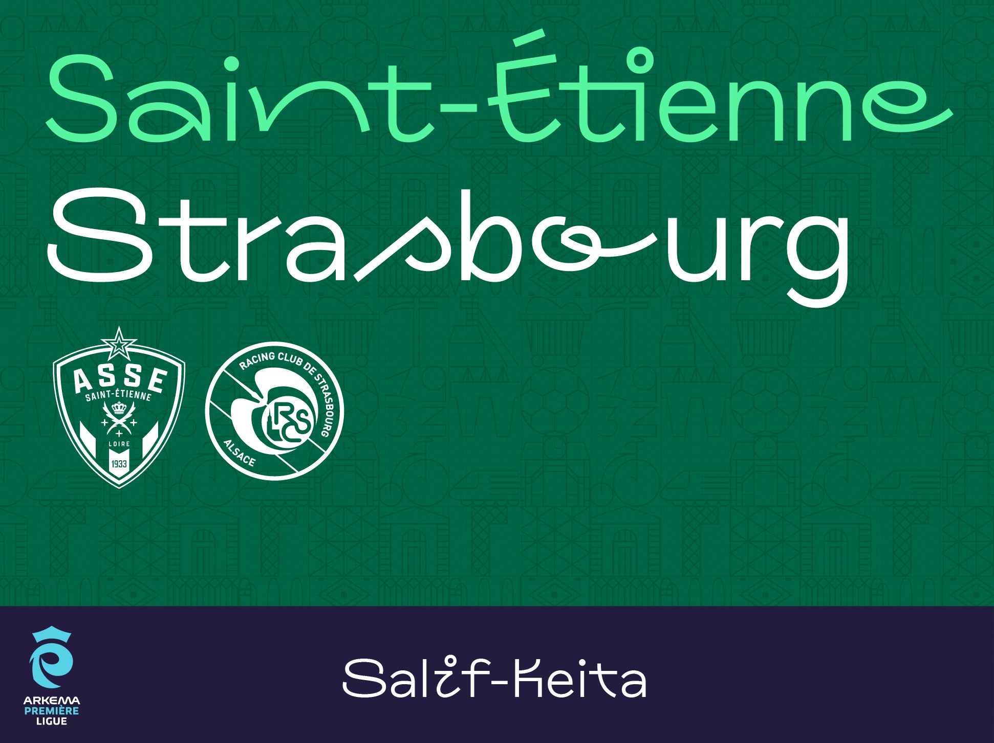 ASSE - STRASBOURG : samedi 21 février 15h