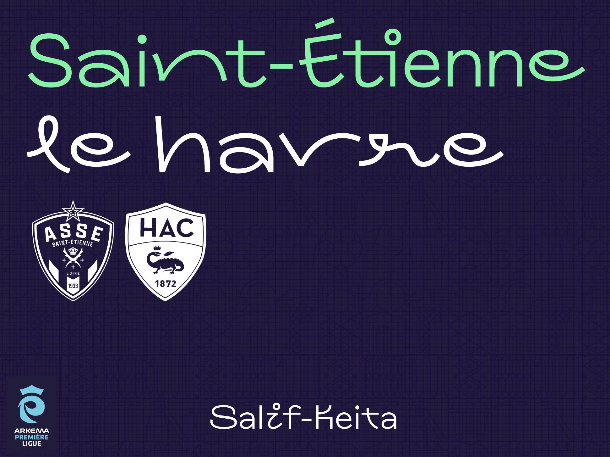 ASSE - LE HAVRE : samedi 31 janvier 15h