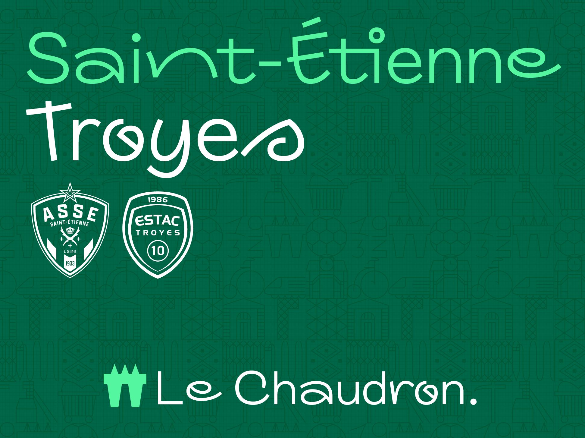 ASSE - TROYES : samedi 25 avril - 20h00