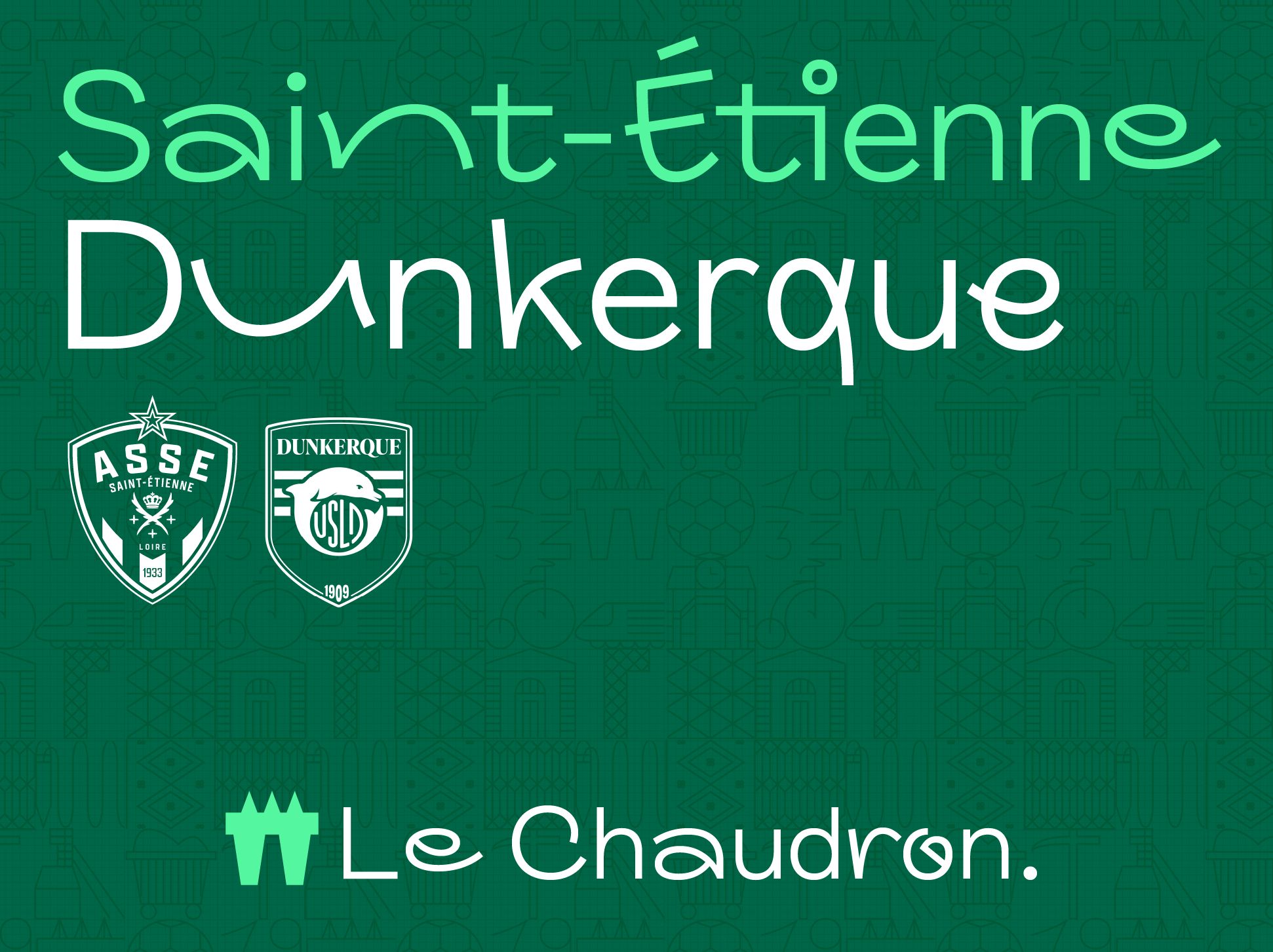 ASSE - DUNKERQUE : samedi 11 avril - 20h00