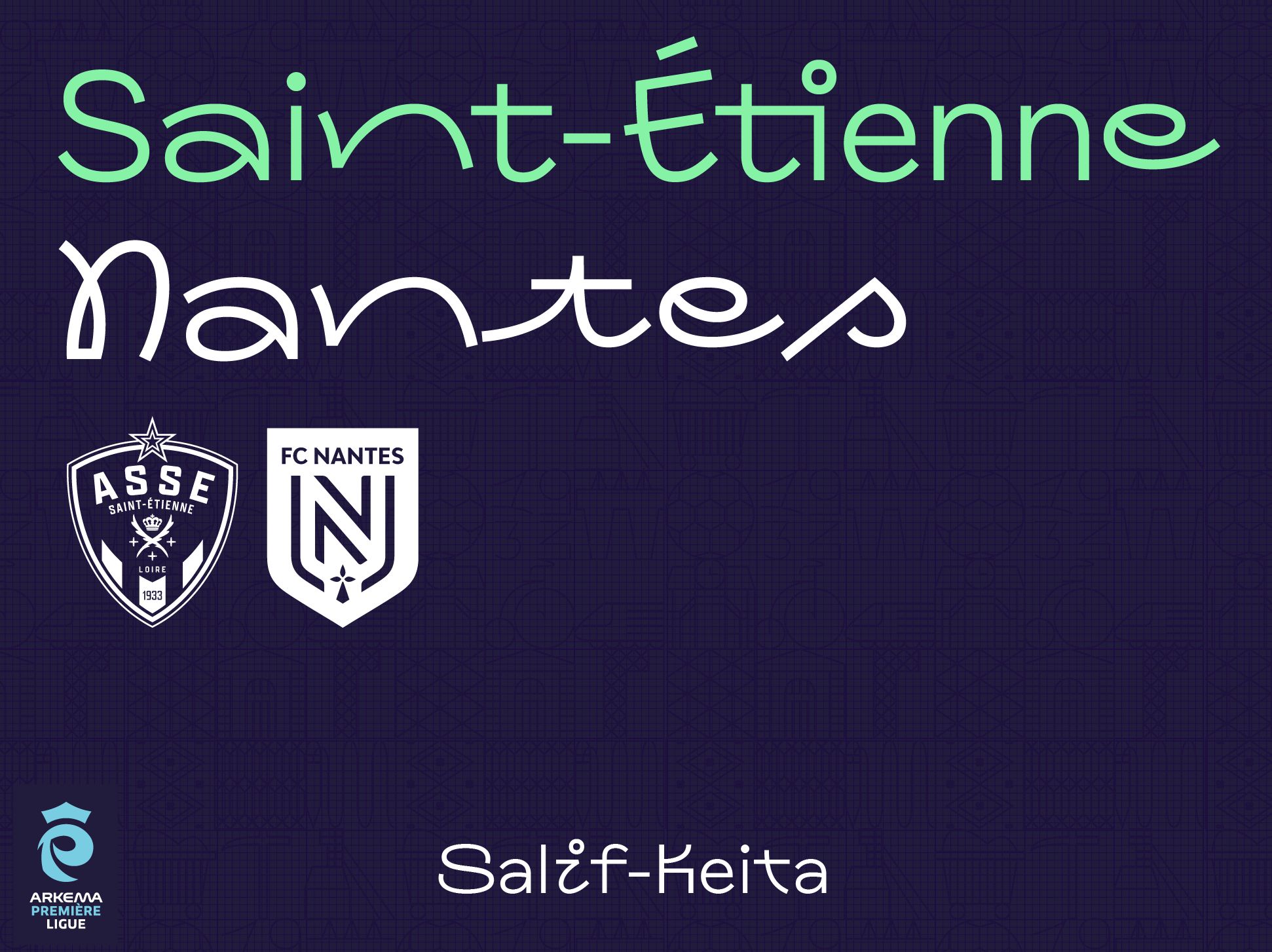 ASSE - NANTES : samedi 17 janvier 15h